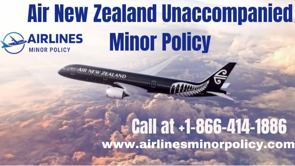 Air New Zealand Unaccompanied Minor Policy