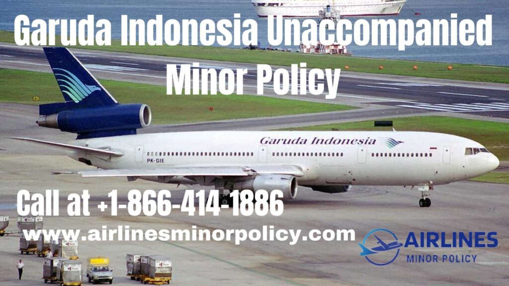 Garuda Indonesia Unaccompanied Minor Policy